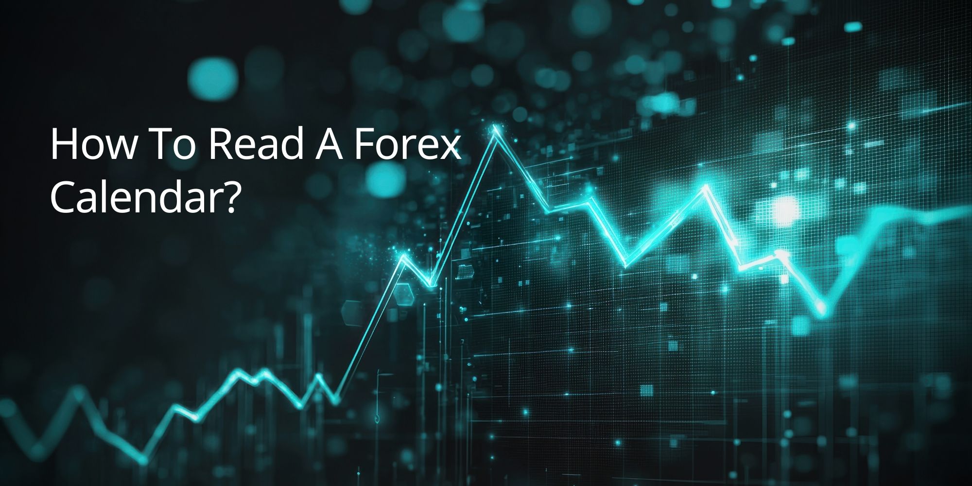 How To Read A Forex Calendar?