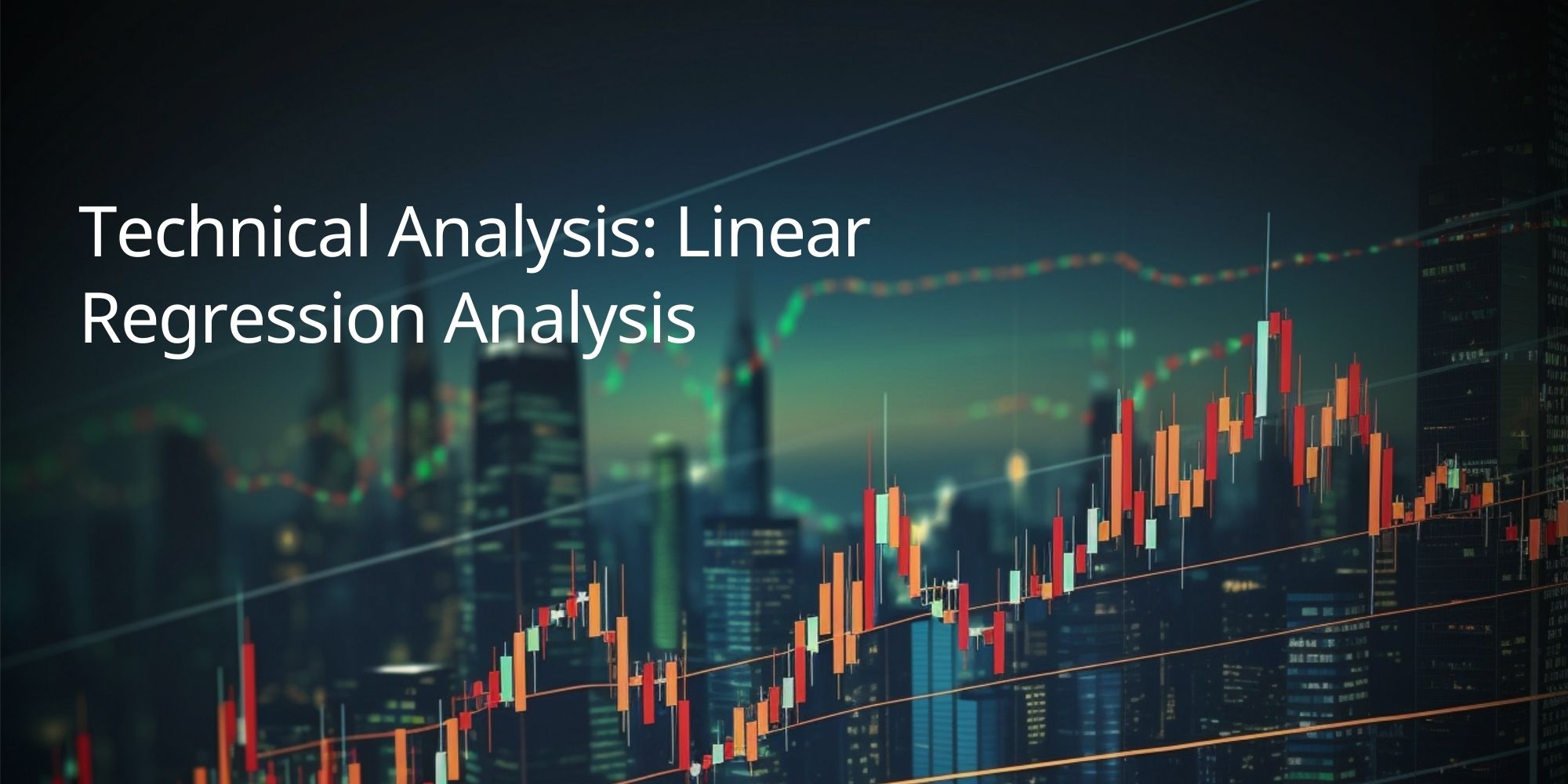 Technical Analysis: Linear Regression Analysis