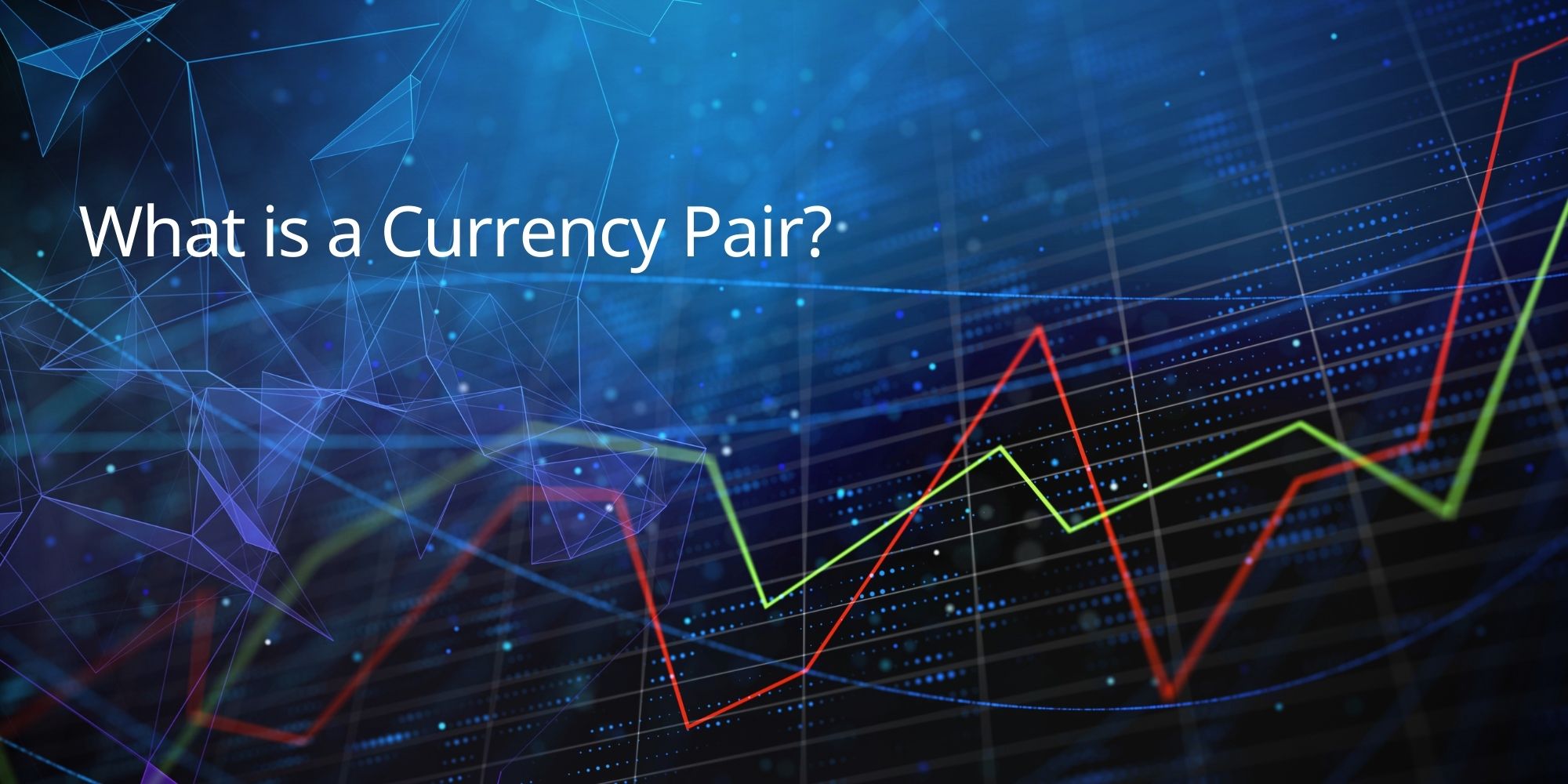 What is a Currency Pair?