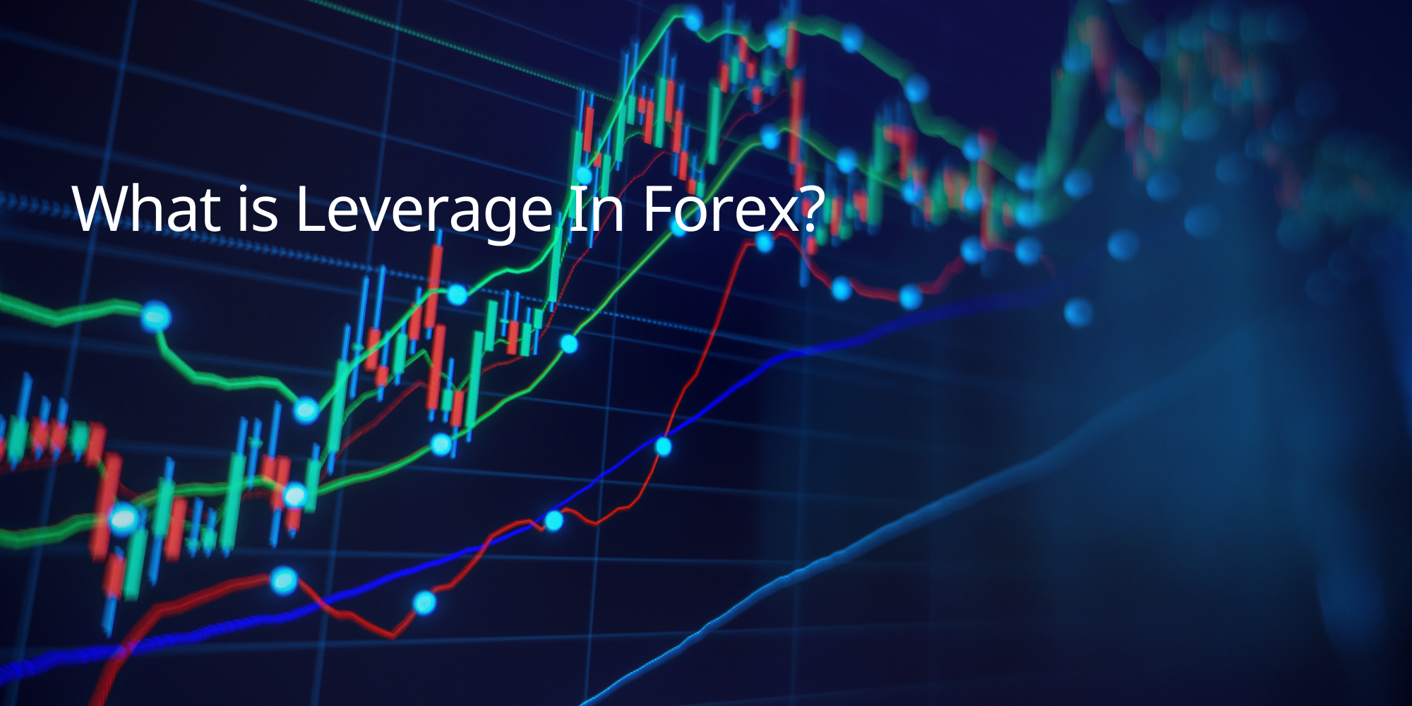What is Leverage In Forex?