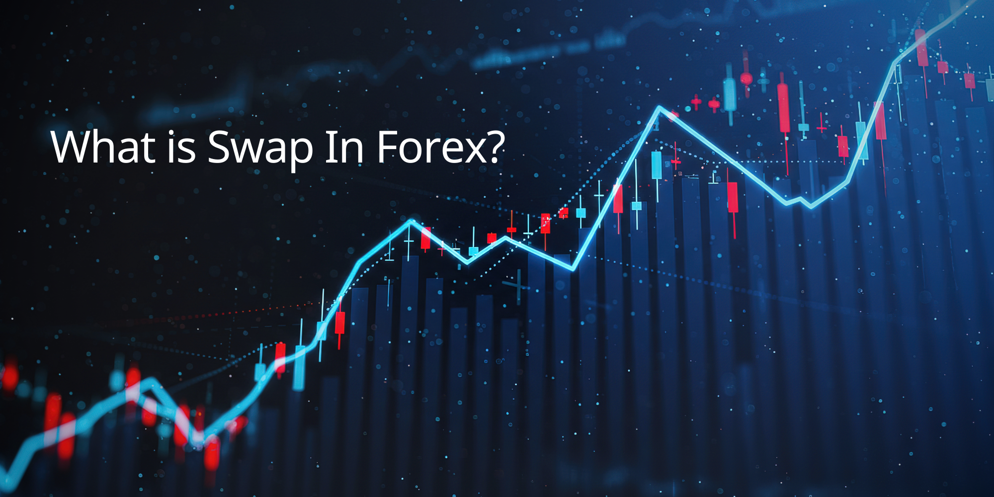 What is Swap In Forex?